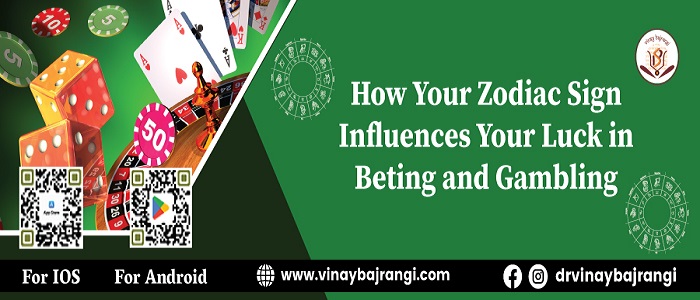 How Your Zodiac Sign Influences Your Luck in Betting and Gambling